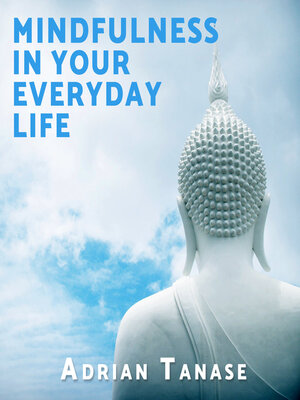 cover image of Mindfulness in Your Everyday Life